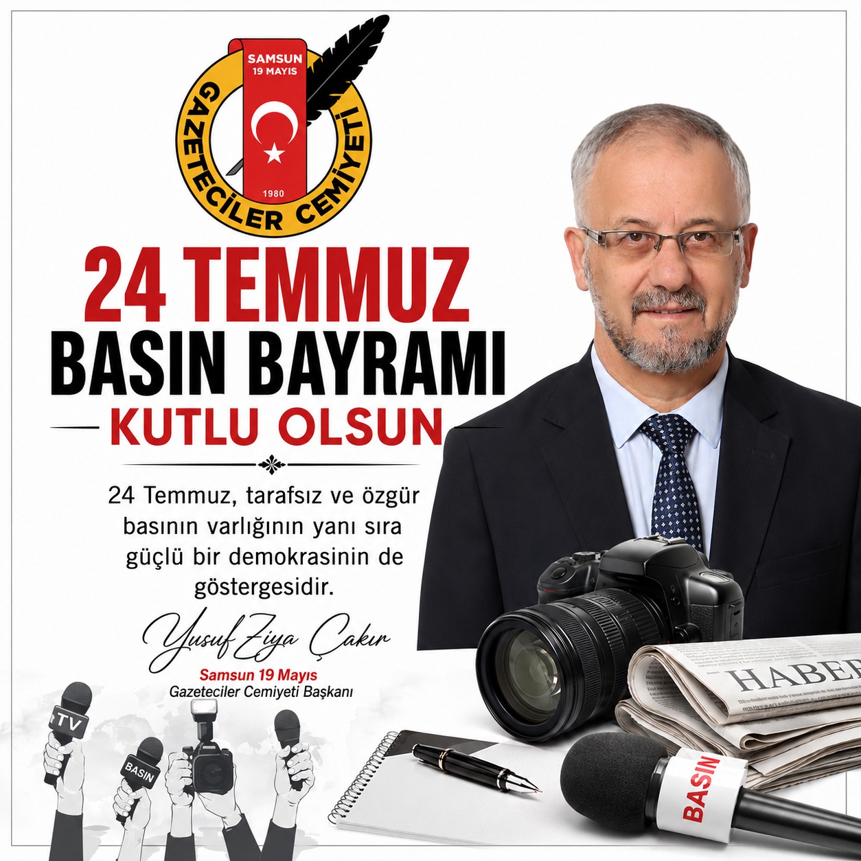 SAMSUN – Cemiyet Başkanı Çakır, “24 Temmuz;, tarafsız ve özgür